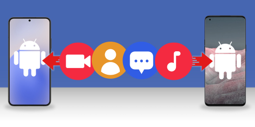 How to Transfer Everything from Android to Android